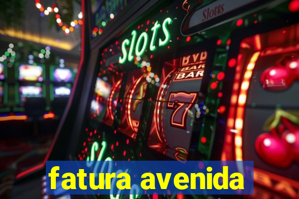 fatura avenida